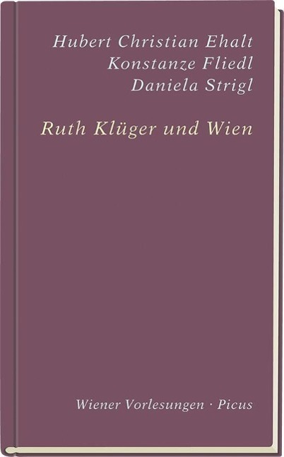 Cover: 9783711730022 | Ruth Klüger und Wien | Wiener Vorlesungen 182 | Ehalt | Buch | 60 S.