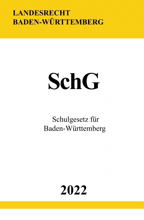 Cover: 9783754941515 | Schulgesetz für Baden-Württemberg SchG 2022 | Ronny Studier | Buch