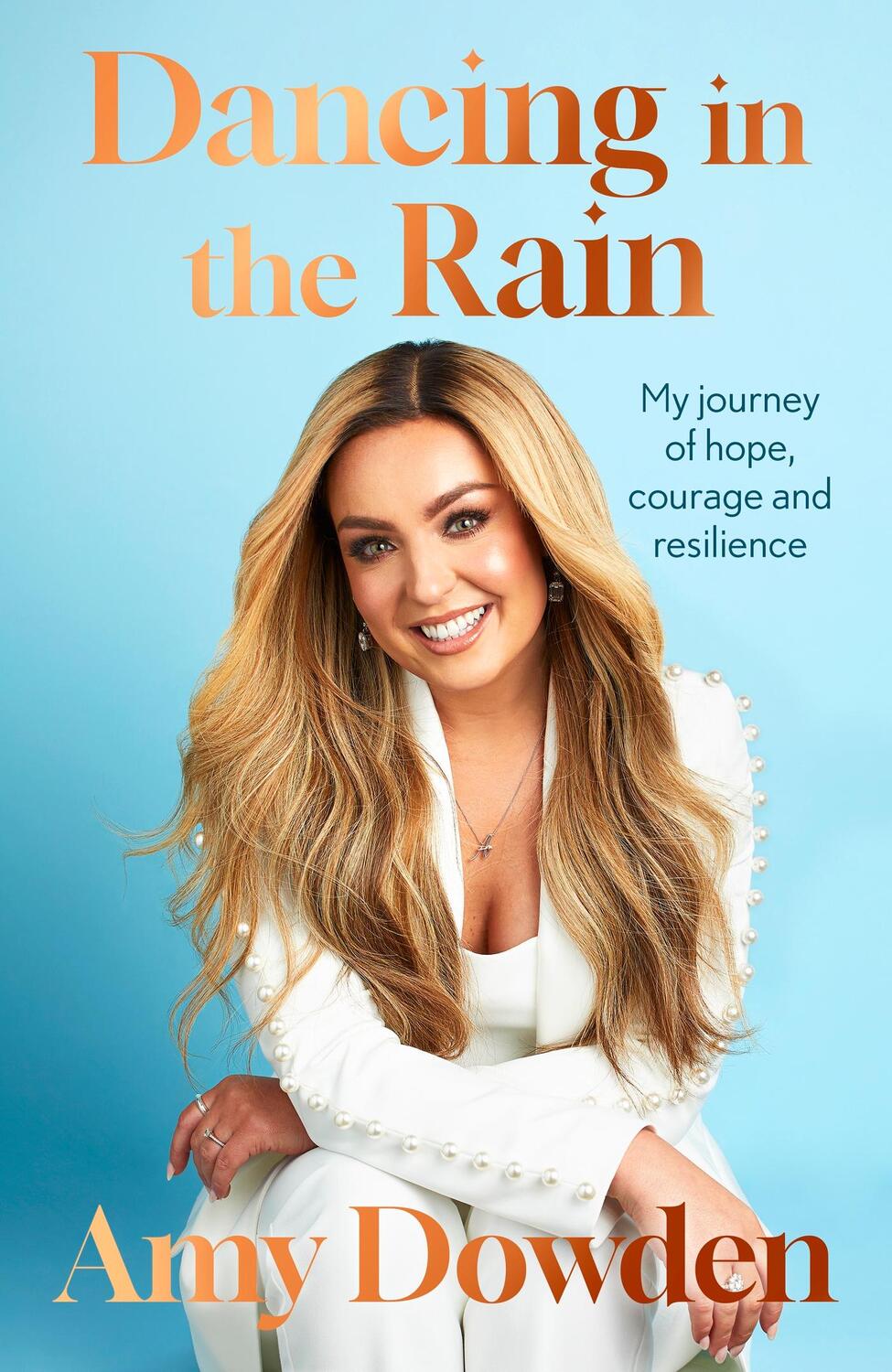 Cover: 9780349442044 | Dancing in the Rain | My story of hope, courage and resilience | Buch