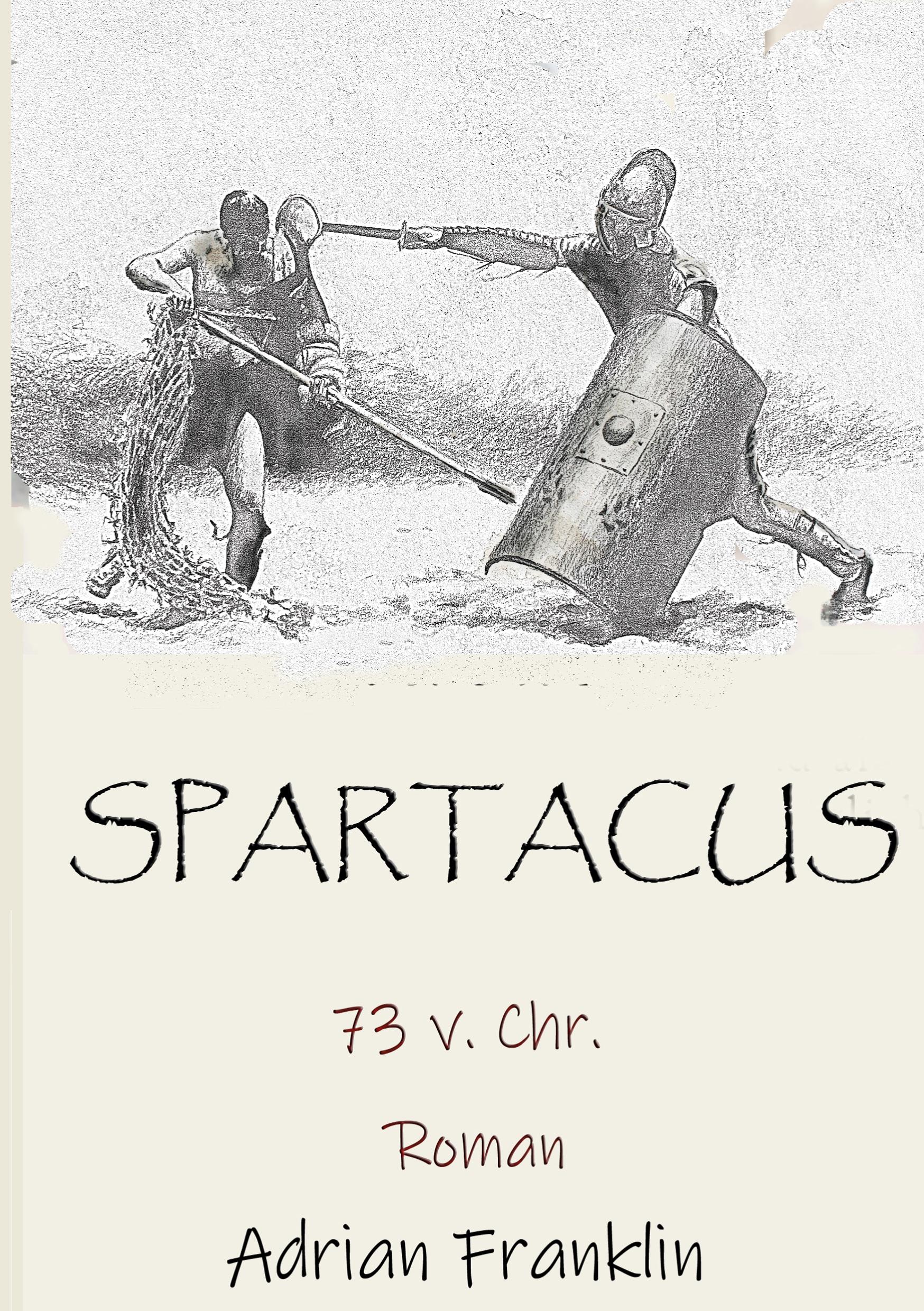 Cover: 9783739214818 | Spartacus 73 v. Chr. | Roman basierend auf dem Spartacusaufstand