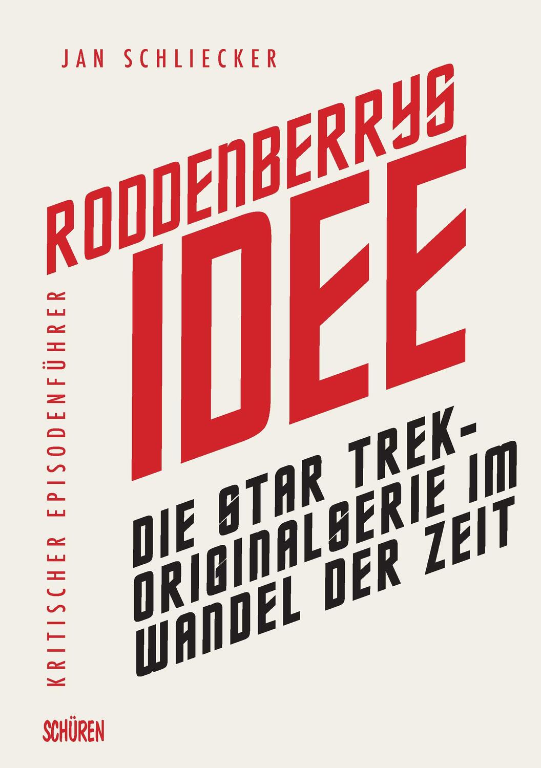 Cover: 9783894727680 | Roddenberrys Idee: Die Star Trek-Originalserie im Wandel der Zeit