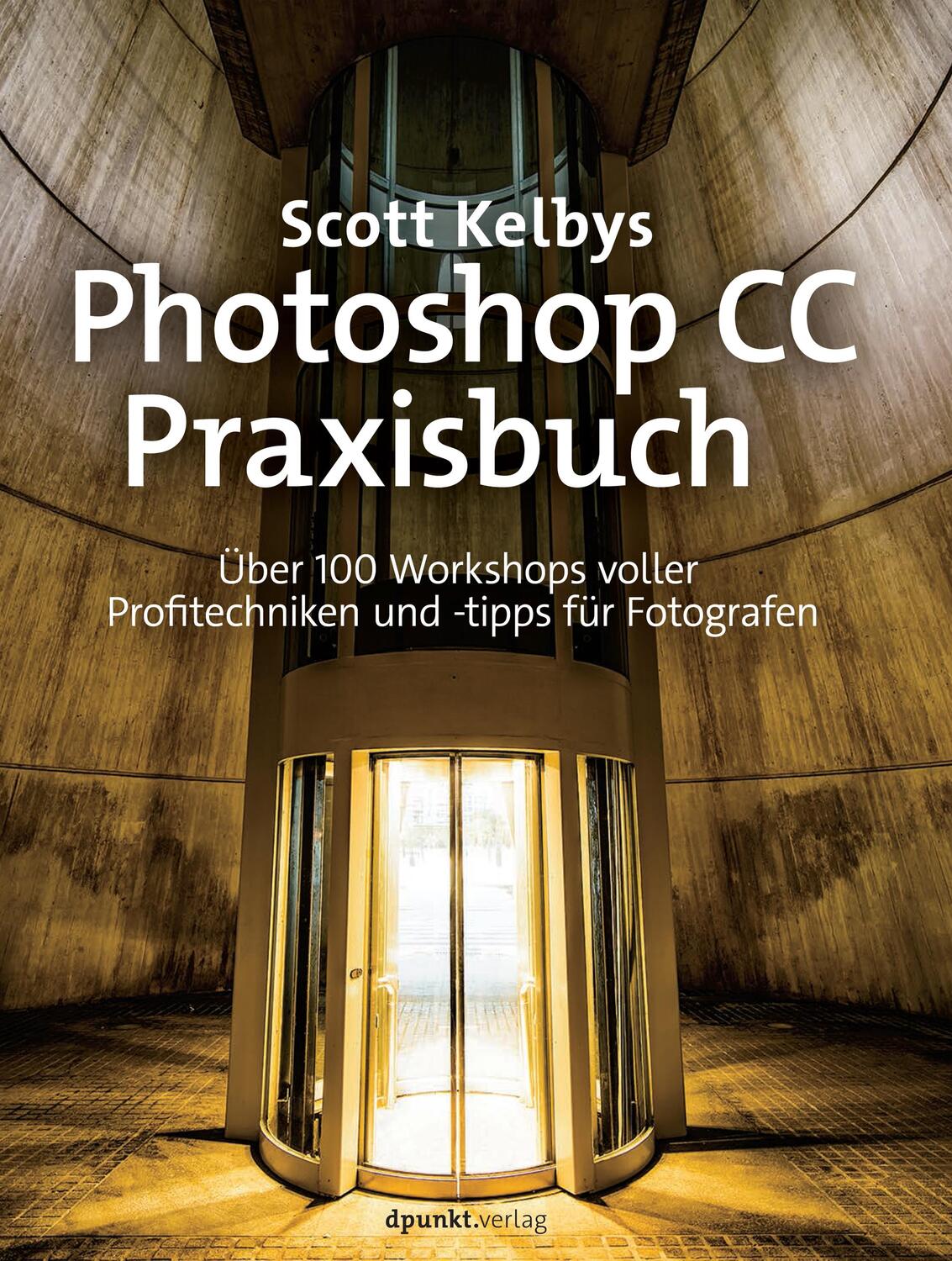 Cover: 9783864905070 | Photoshop CC-Praxisbuch | Scott Kelby | Buch | Deutsch | 2017 | dpunkt