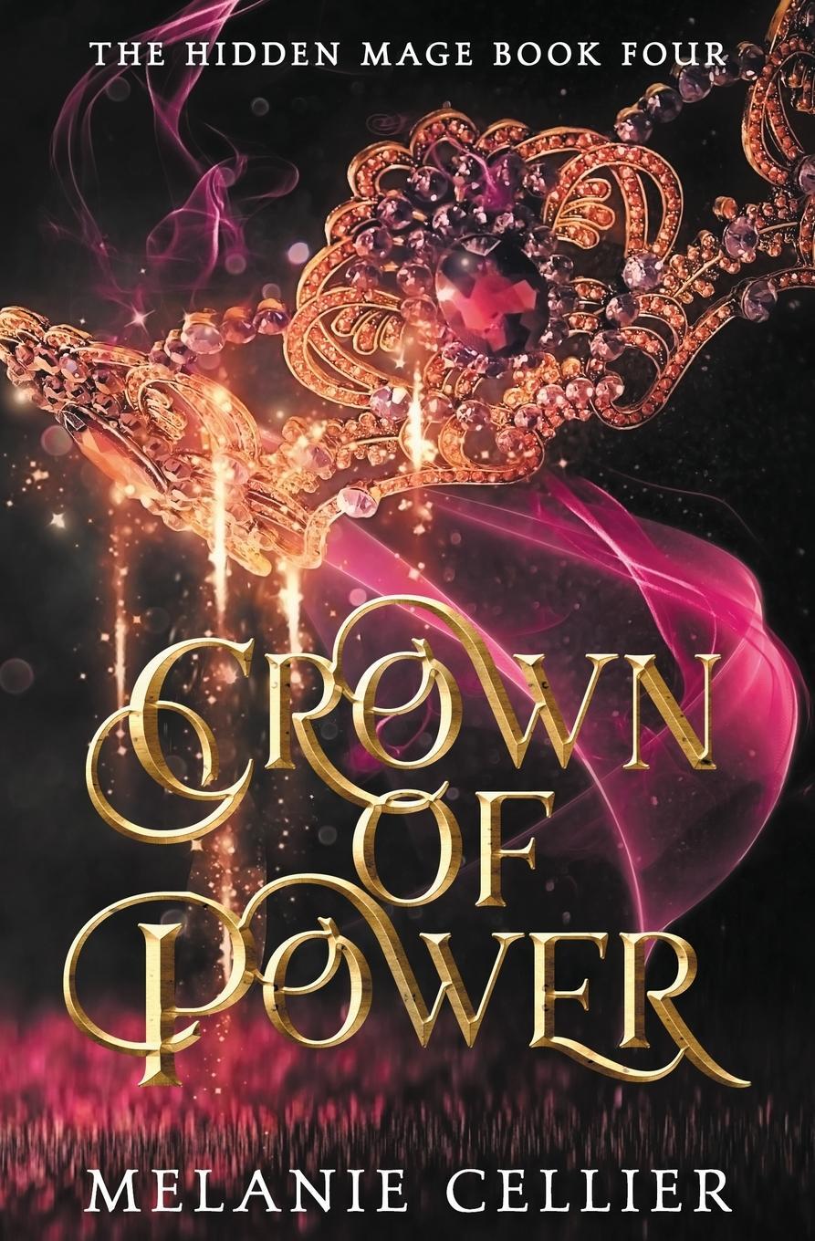 Cover: 9781925898576 | Crown of Power | Melanie Cellier | Taschenbuch | The Hidden Mage