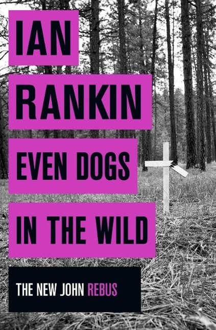 Cover: 9781409159483 | Even Dogs in the Wild | Ian Rankin | Taschenbuch | Englisch | 2016