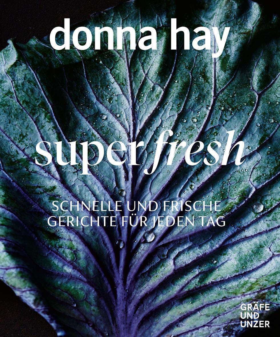 Cover: 9783833877988 | Super Fresh | Jeden Tag schnell und leicht gekocht | Donna Hay | Buch