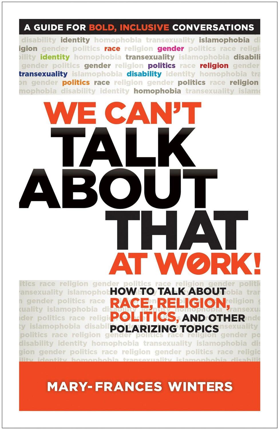 Cover: 9781523094264 | We Can't Talk about That at Work!: How to Talk about Race,...