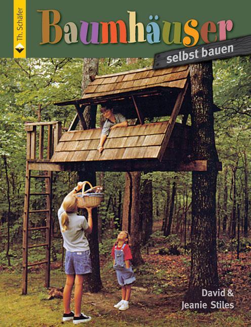Cover: 9783878705796 | Baumhäuser selbst bauen | David Stiles (u. a.) | Taschenbuch | Deutsch