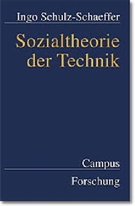 Cover: 9783593364797 | Sozialtheorie der Technik | Dissertationsschrift | Schulz-Schaeffer