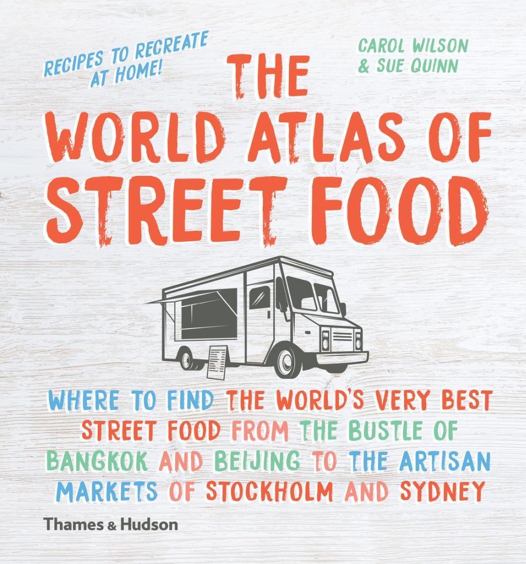 Cover: 9780500519493 | The World Atlas of Street Food | Sue Quinn (u. a.) | Buch | Gebunden