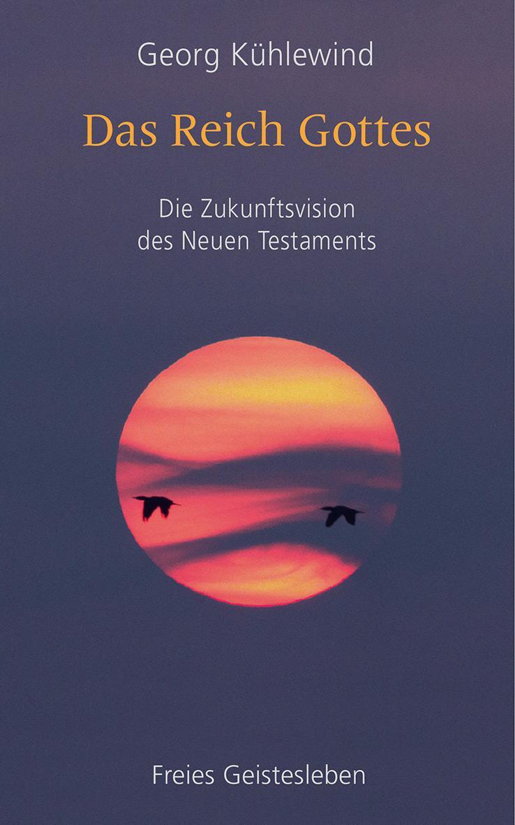 Cover: 9783772531514 | Das Reich Gottes | Die Zukunftsvision des Neuen Testaments | Kühlewind