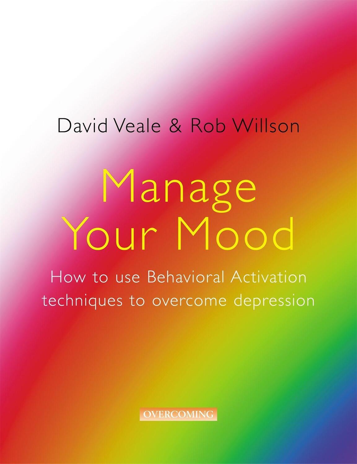 Cover: 9781845293147 | Manage Your Mood: How to Use Behavioural Activation Techniques to...