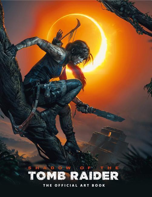 Cover: 9781785659492 | Shadow of the Tomb Raider the Official Art Book | Paul Davies (u. a.)