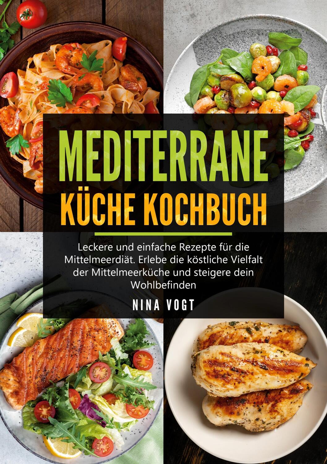 Cover: 9783757860400 | Mediterrane Küche Kochbuch | Nina Vogt | Taschenbuch | Paperback
