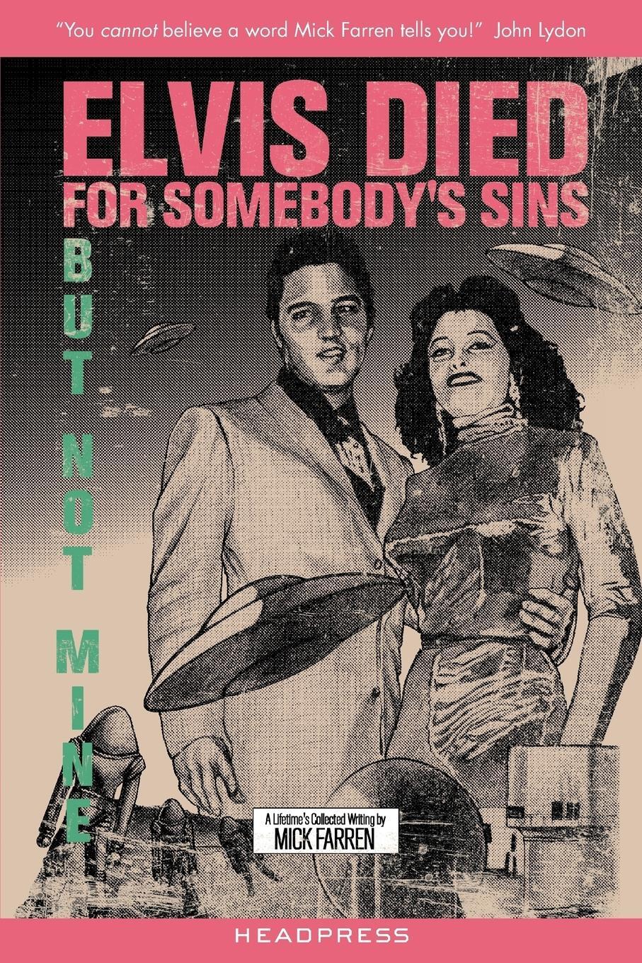 Cover: 9781900486927 | Elvis Died for Somebody's Sins But Not Mine | Mick Farren | Buch