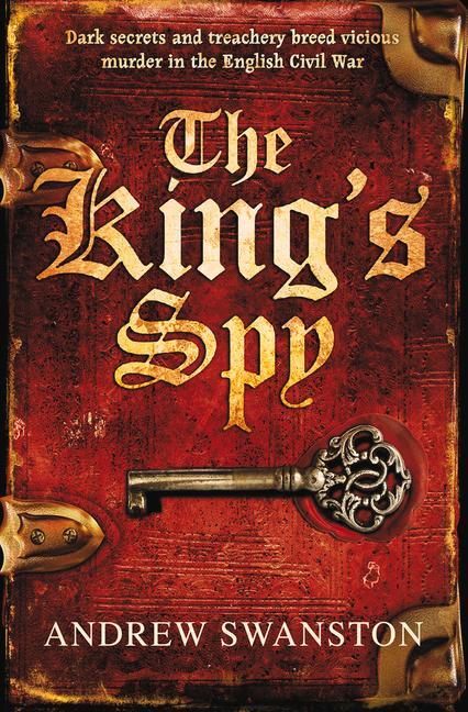 Cover: 9780552166102 | The King's Spy | (Thomas Hill 1) | Andrew Swanston | Taschenbuch