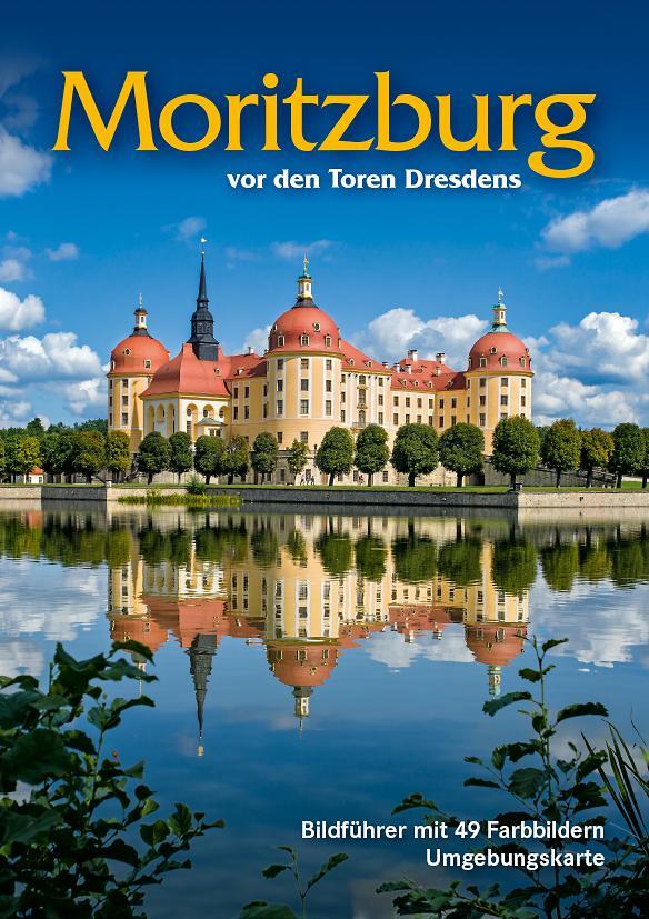 Cover: 9783938220504 | Bildführer Moritzburg | vor der Toren Dresdens | Anke Berthold | Buch
