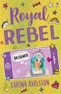 Cover: 9781474942416 | Royal Rebel: Designer | Carina Axelsson | Taschenbuch | Royal Rebel
