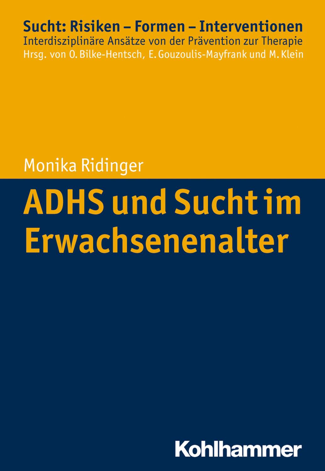 Cover: 9783170239388 | ADHS und Sucht im Erwachsenenalter | Monika Ridinger | Taschenbuch