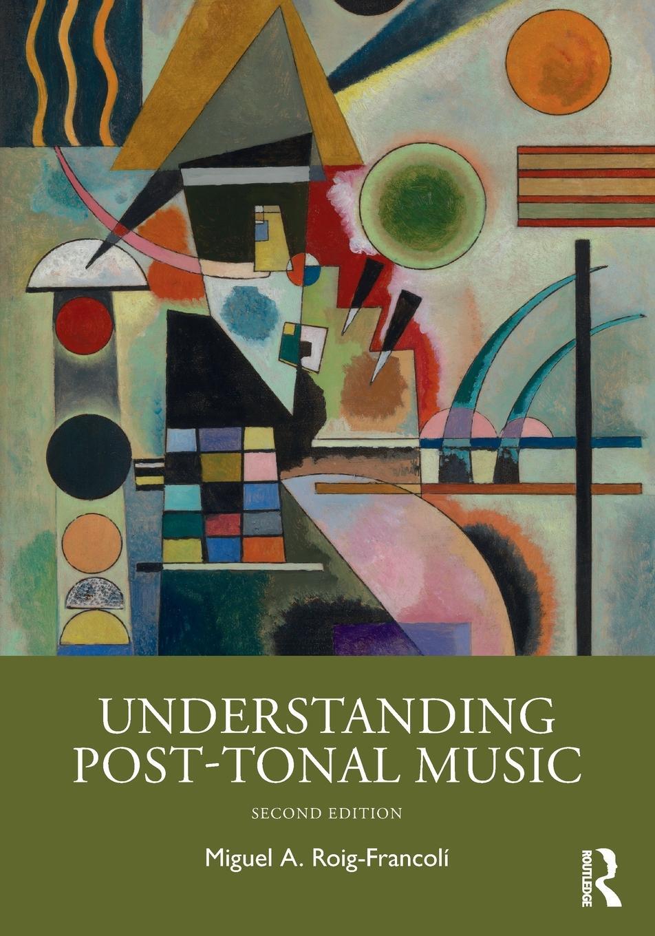 Cover: 9780367355357 | Understanding Post-Tonal Music | Miguel A. Roig-Francolí | Taschenbuch