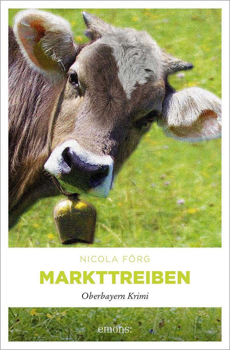 Cover: 9783897057869 | Markttreiben | Nicola Förg | Taschenbuch | Oberbayern Krimi | 208 S.