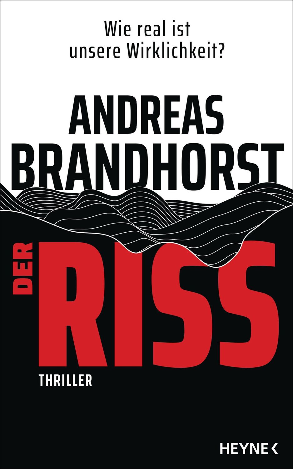 Cover: 9783453274822 | Der Riss | Thriller | Andreas Brandhorst | Buch | 640 S. | Deutsch