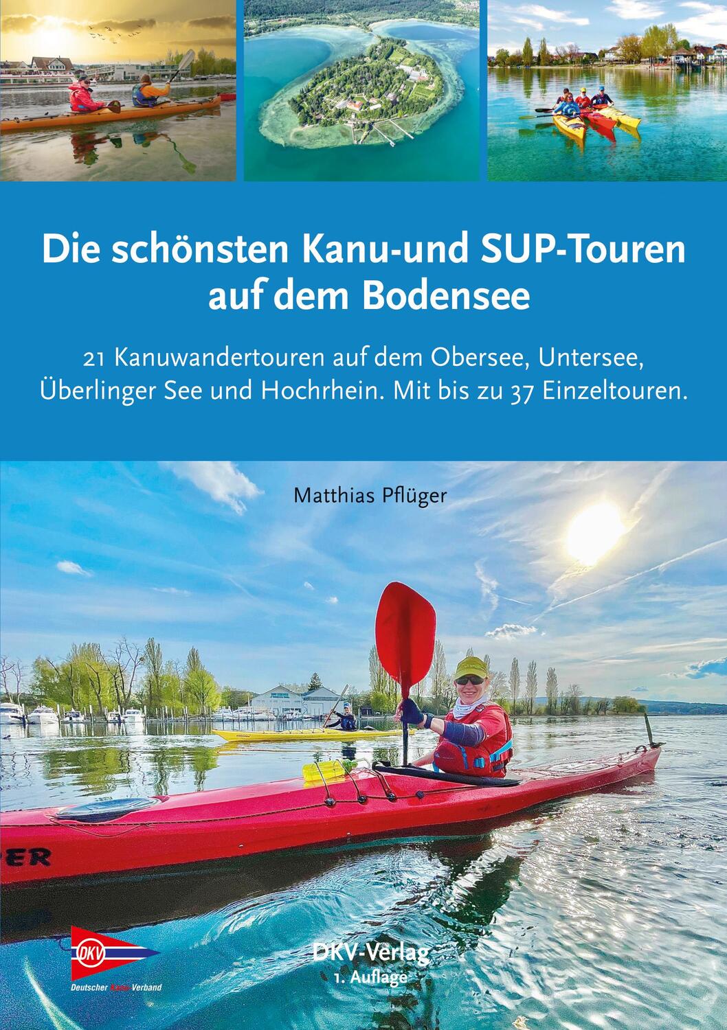 Cover: 9783968060255 | Die schönsten Kanu- und SUP-Touren auf dem Bodensee | Matthias Pflüger