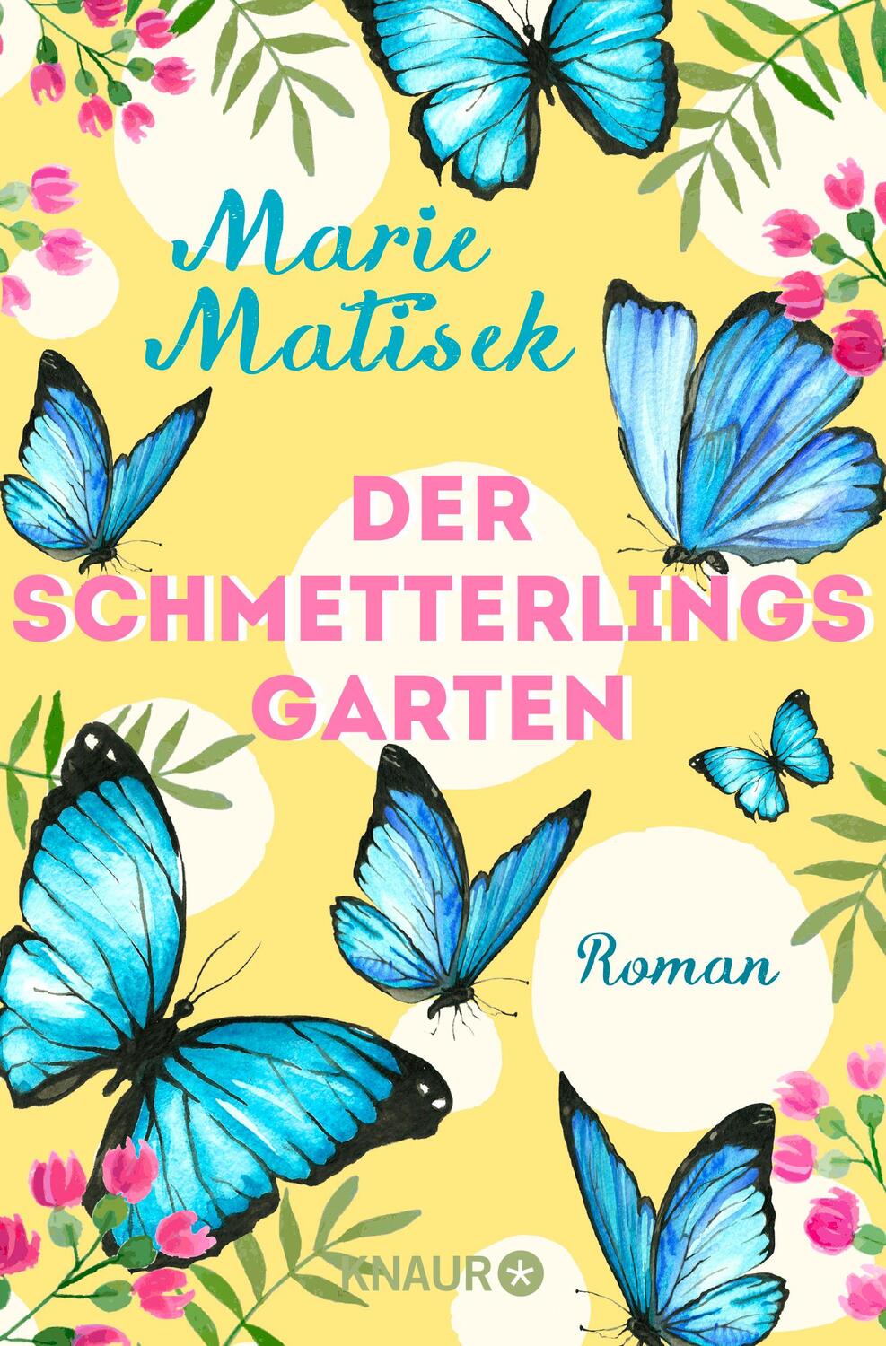 Cover: 9783426525128 | Der Schmetterlingsgarten | Roman | Marie Matisek | Taschenbuch | 2020
