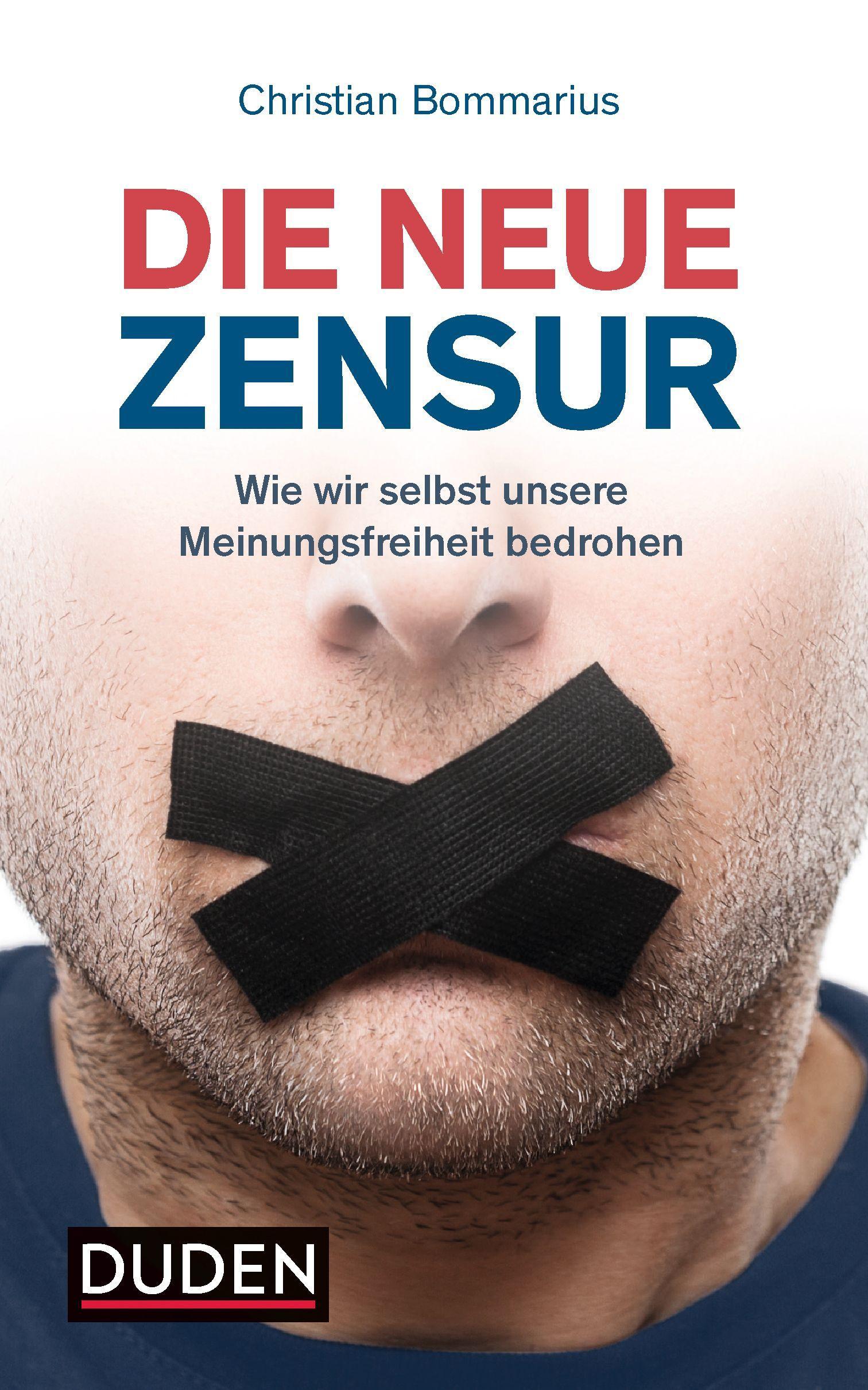 Cover: 9783411717736 | Die neue Zensur | Christian Bommarius | Buch | 128 S. | Deutsch | 2019