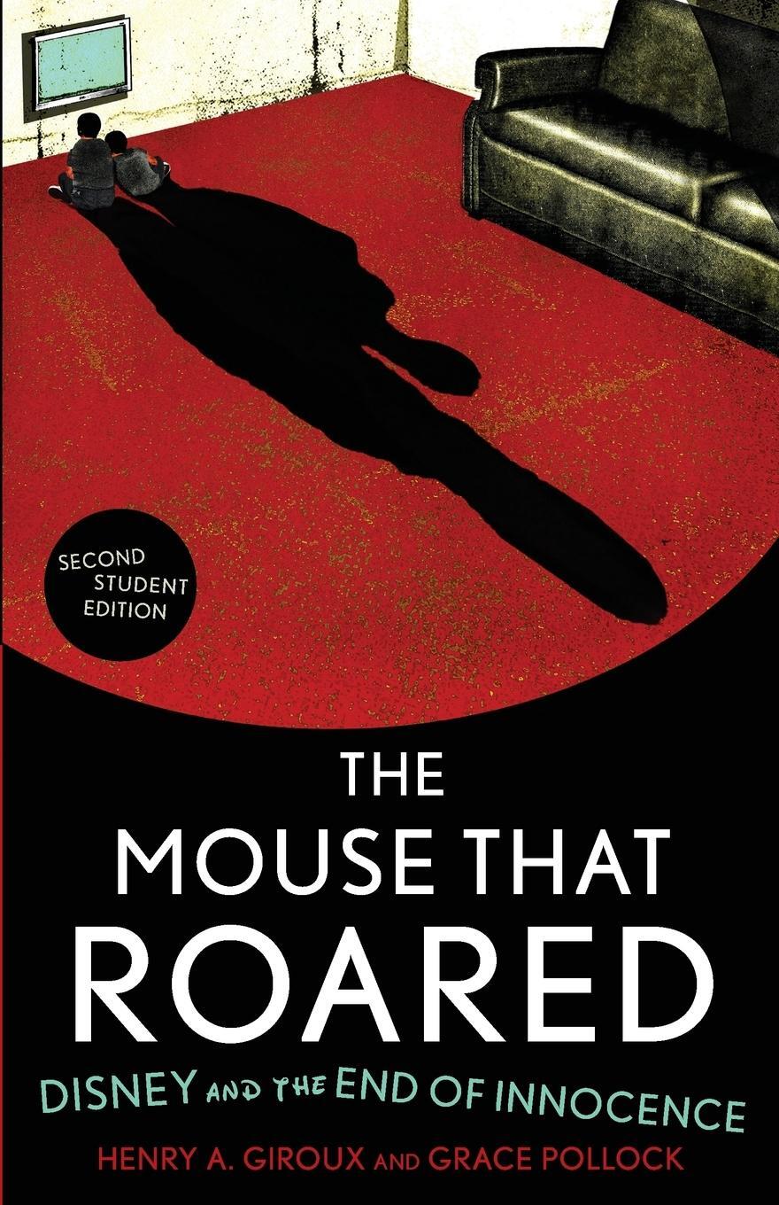 Cover: 9781442203297 | The Mouse that Roared | Disney and the End of Innocence | Taschenbuch