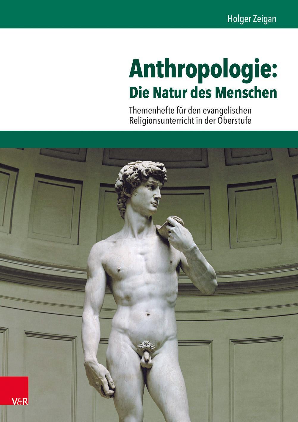 Cover: 9783525770221 | Anthropologie: Die Natur des Menschen | Holger Zeigan | Taschenbuch