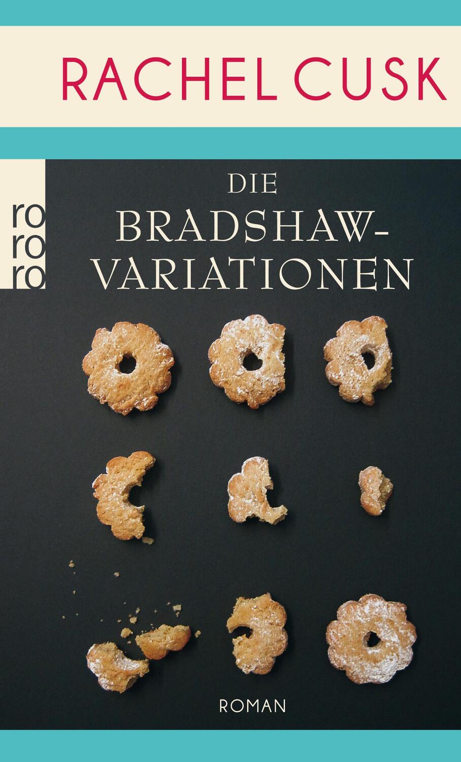 Cover: 9783499244599 | Die Bradshaw-Variationen | Rachel Cusk | Taschenbuch | Deutsch | 2013