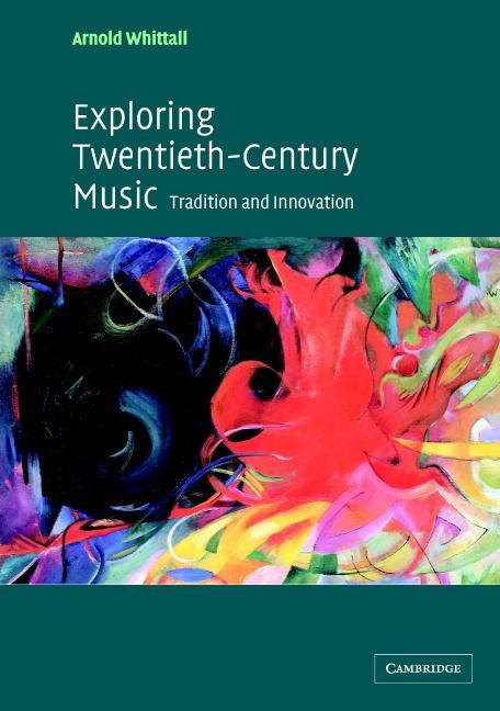 Cover: 9780521016681 | Exploring Twentieth-Century Music | Tradition and Innovation | Buch