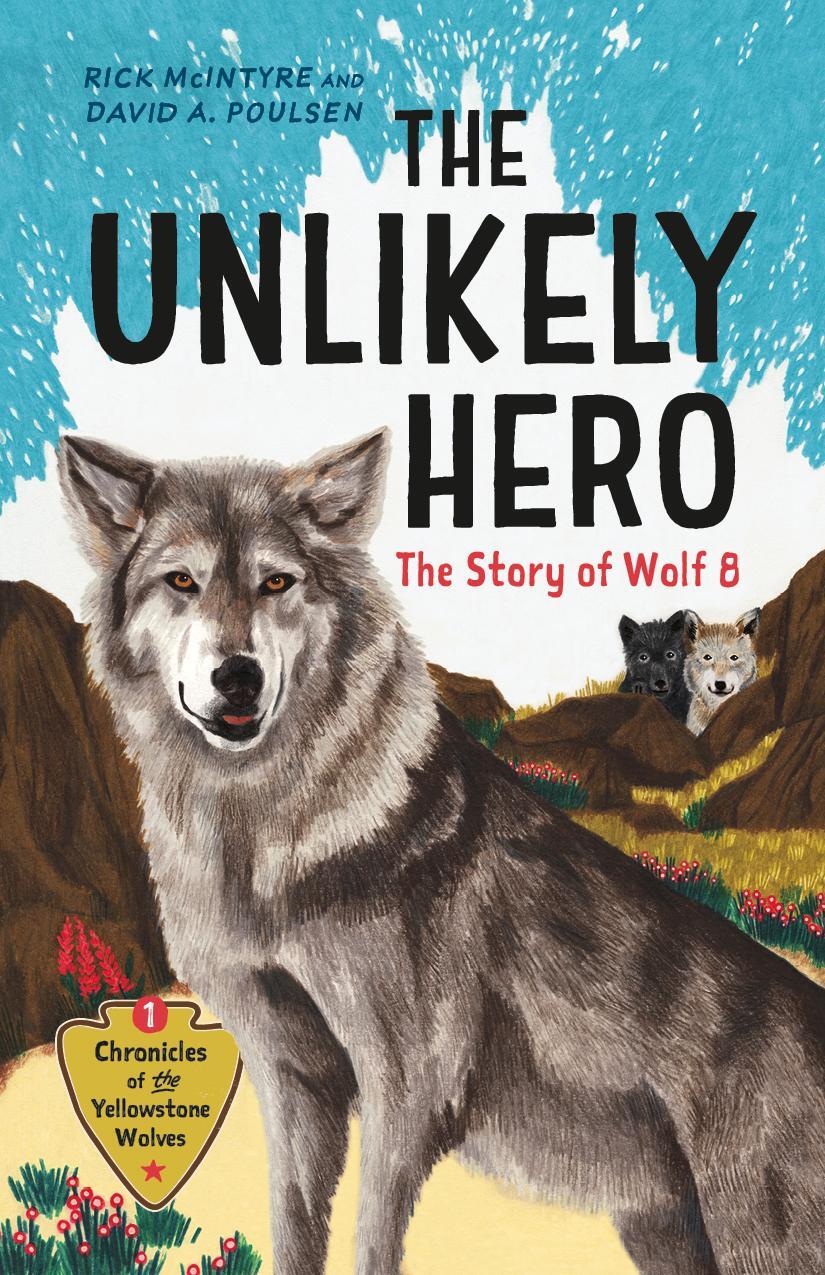 Cover: 9781778400223 | The Unlikely Hero | The Story of Wolf 8 | Rick McIntyre (u. a.) | Buch