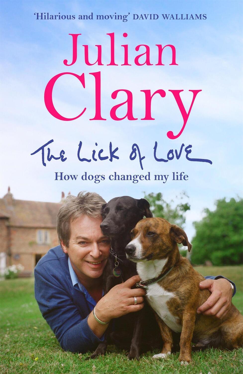 Cover: 9781529412536 | The Lick of Love | How dogs changed my life | Julian Clary | Buch