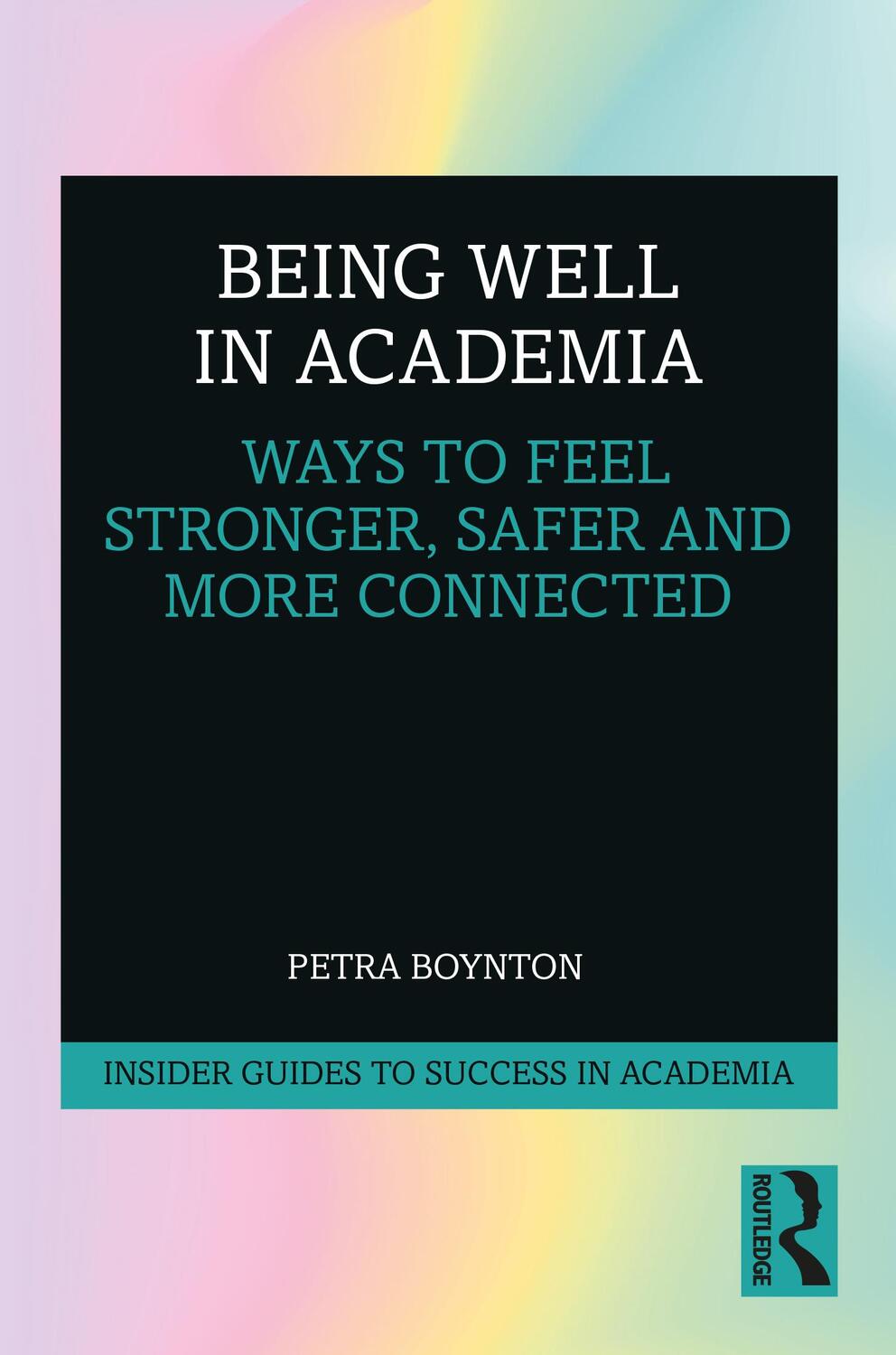 Cover: 9780367186708 | Being Well in Academia | Petra Boynton | Taschenbuch | Englisch | 2020