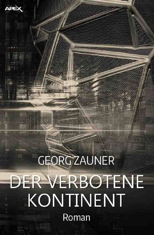 Cover: 9783752968019 | DER VERBOTENE KONTINENT | Ein dystopischer Science-Fiction-Roman