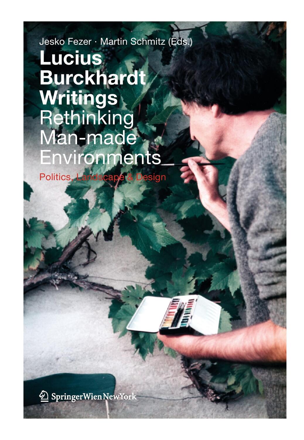 Cover: 9783990434956 | Lucius Burckhardt Writings. Rethinking Man-made Environments | Buch