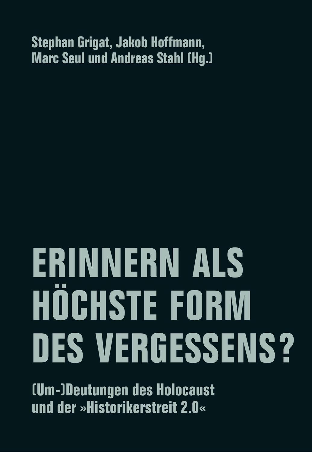 Cover: 9783957325709 | Erinnern als höchste Form des Vergessens? | Stephan Grigat (u. a.)