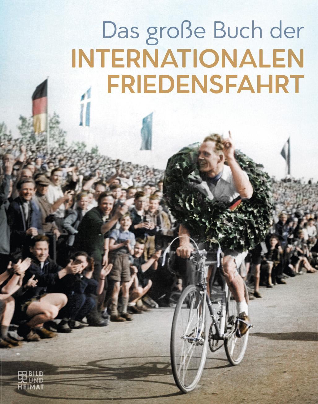 Cover: 9783959582988 | Das große Buch der Internationalen Friedensfahrt | Buch | Deutsch