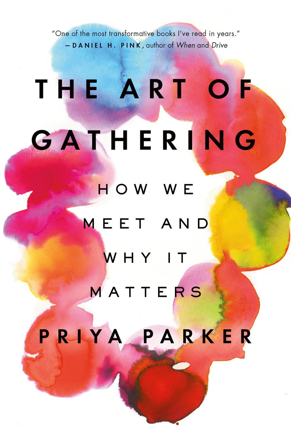 Cover: 9781594634932 | The Art of Gathering | How We Meet and Why It Matters | Priya Parker