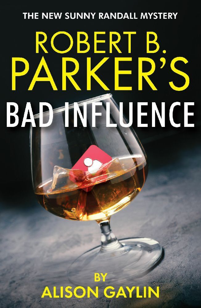 Cover: 9781915798176 | Robert B. Parker's Bad Influence | A Sunny Randall Mystery | Gaylin