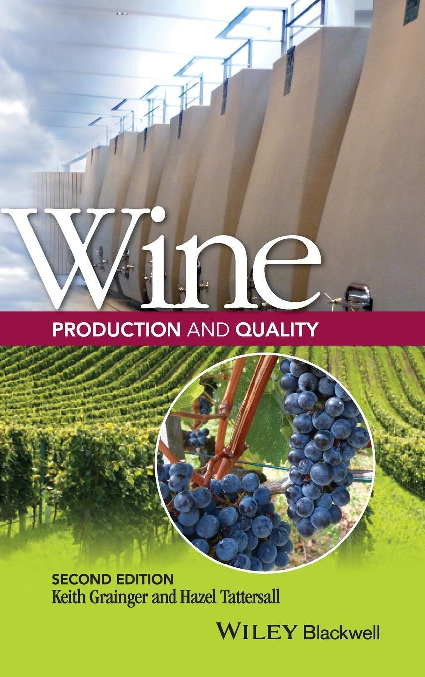 Cover: 9781118934555 | Wine Production and Quality 2e | Keith Grainger | Buch | 326 S. | 2016