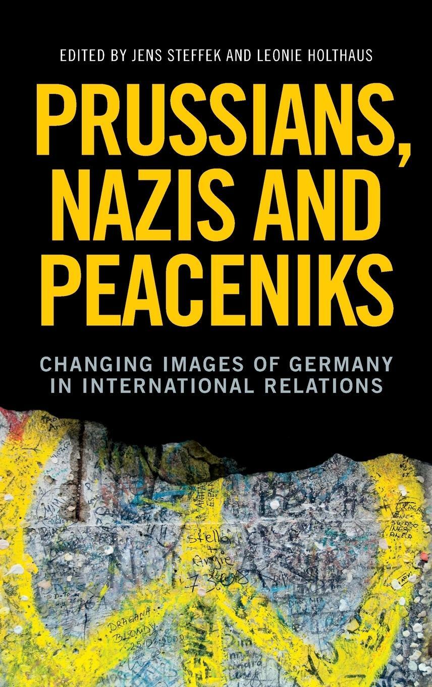 Cover: 9781526135711 | Prussians, Nazis and Peaceniks | Jens Steffek | Buch | Englisch | 2020