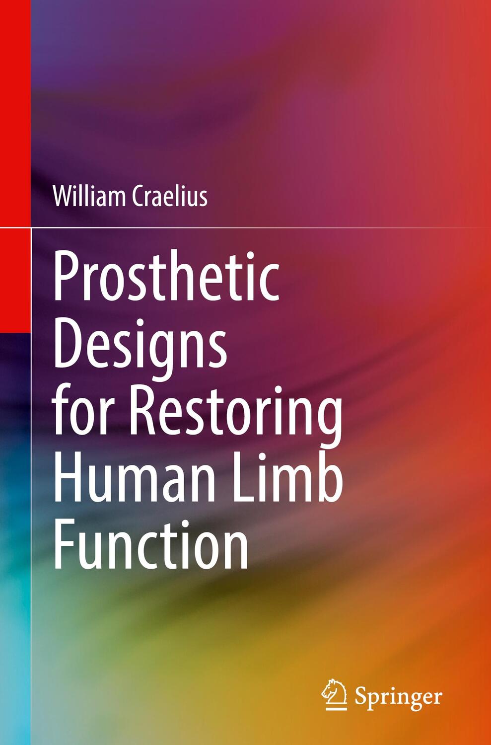 Cover: 9783030310769 | Prosthetic Designs for Restoring Human Limb Function | Craelius | Buch