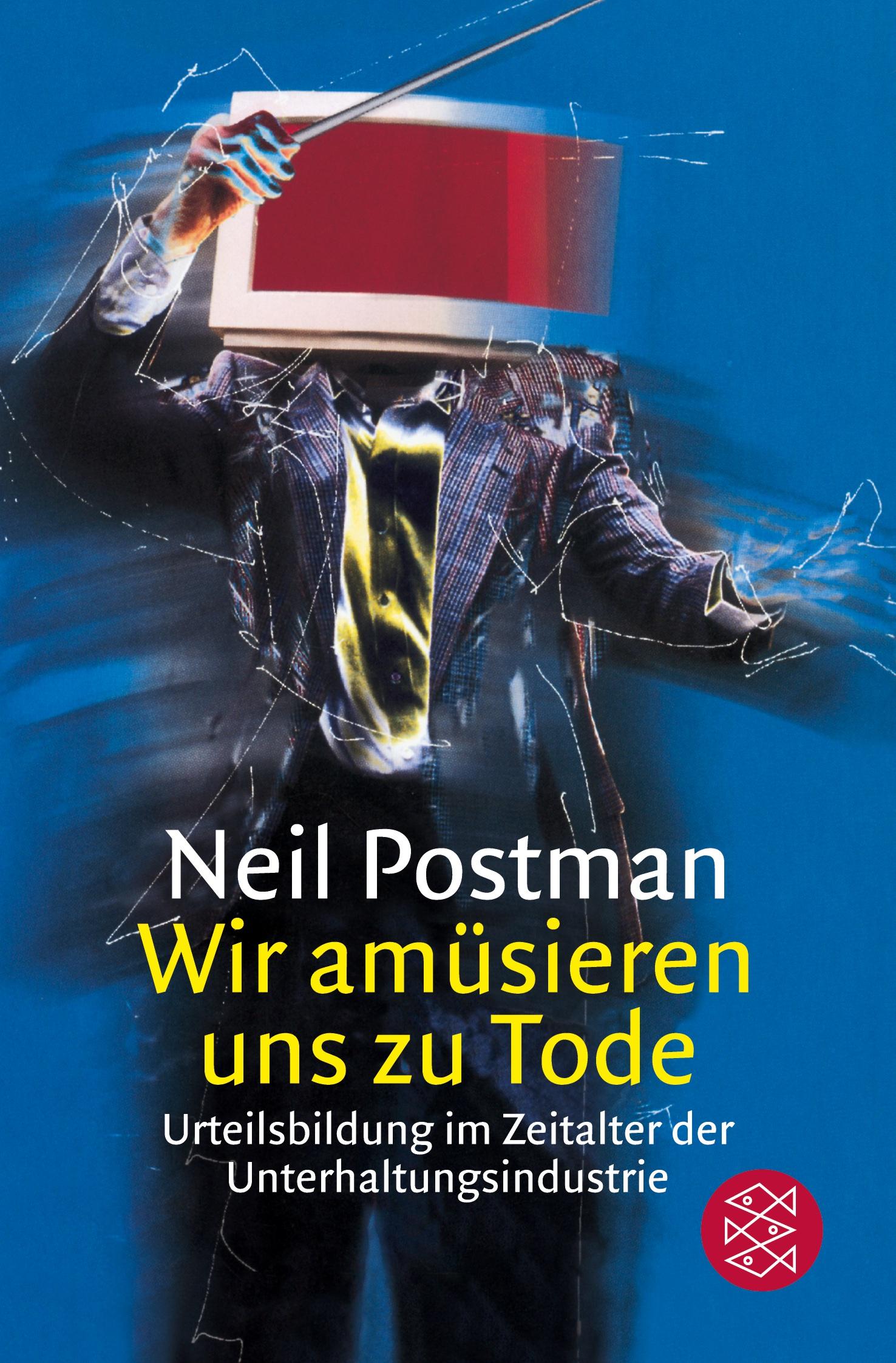 Cover: 9783596242856 | Wir amüsieren uns zu Tode | Neil Postman | Taschenbuch | 208 S. | 1988