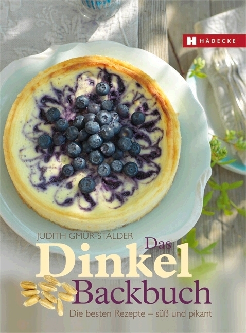 Cover: 9783775005111 | Das Dinkel-Backbuch | Die besten Rezepte süß &amp; pikant | Gmür-Stalder