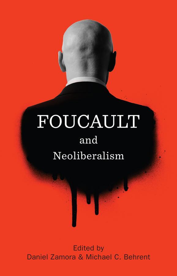 Cover: 9781509501779 | Foucault and Neoliberalism | Daniel Zamora (u. a.) | Taschenbuch