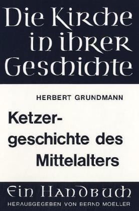 Cover: 9783525523278 | Ketzergeschichte des Mittelalters | . geschichte | Herbert Grundmann