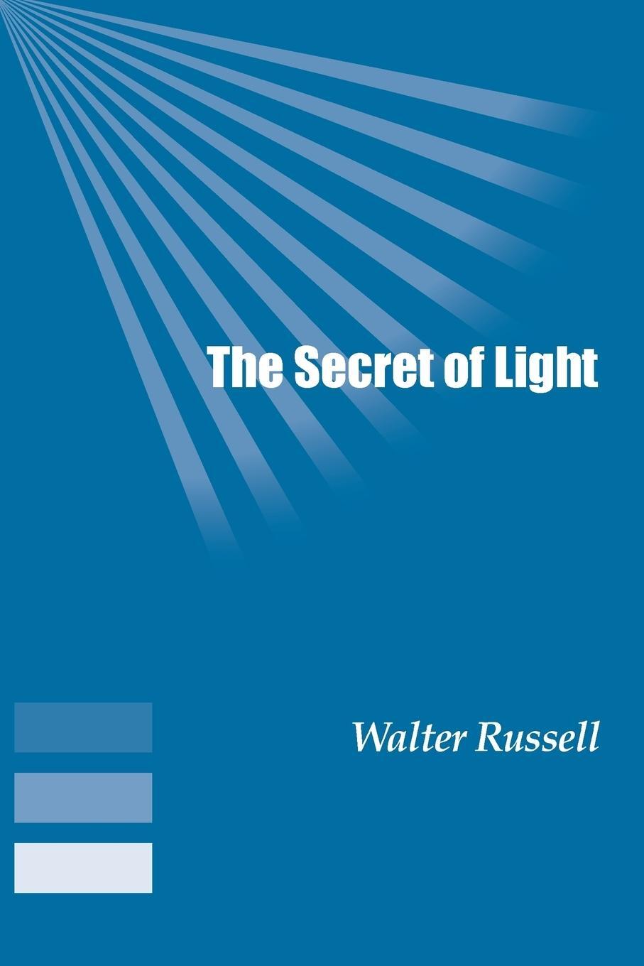 Cover: 9781893157279 | The Secret of Light | Walter Russell | Taschenbuch | Paperback | 2018