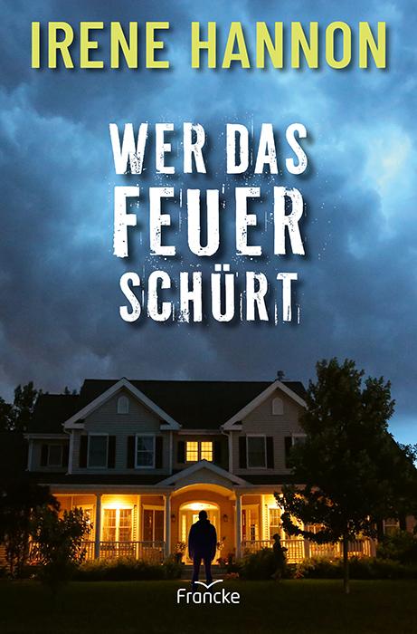 Cover: 9783963624353 | Wer das Feuer schürt | Irene Hannon | Taschenbuch | 400 S. | Deutsch